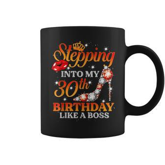 Stepping Into My 30Th Birthday Like A Boss High Heels Lips Coffee Mug | Crazezy DE
