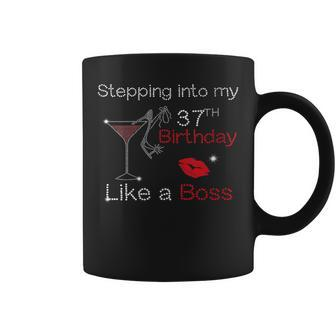 Stepping Into My 37Th Birthday Like A Boss Bday Women Coffee Mug | Crazezy AU