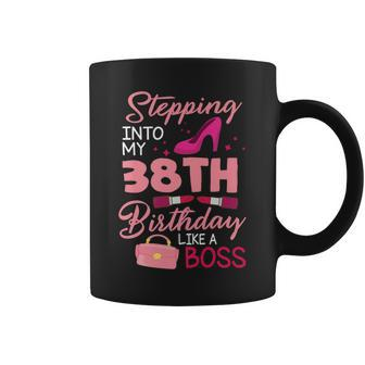 Stepping Into My 38Th Birthday Like A Boss Happy 38 Years Coffee Mug | Crazezy UK
