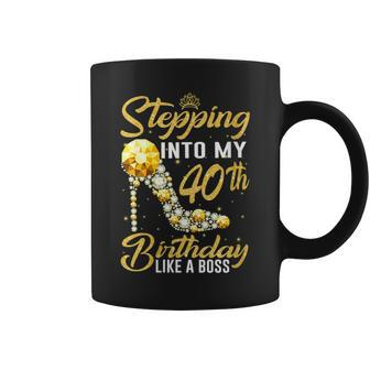 Stepping Into My 40Th Birthday Like A Boss Crown Shoes Coffee Mug | Crazezy AU