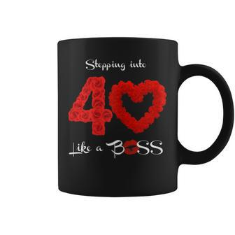 Stepping Into My 40Th Birthday Like A Boss Birthday Coffee Mug | Crazezy CA