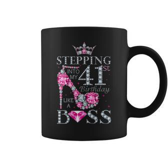 Stepping Into My 41St Birthday Like A Boss Happy 41 Yrs Old Coffee Mug | Crazezy CA