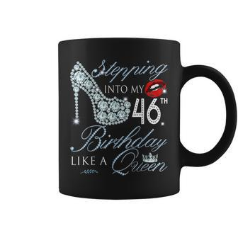 Stepping Into My 46Th Birthday Like A Boss Bday Women Coffee Mug | Crazezy DE