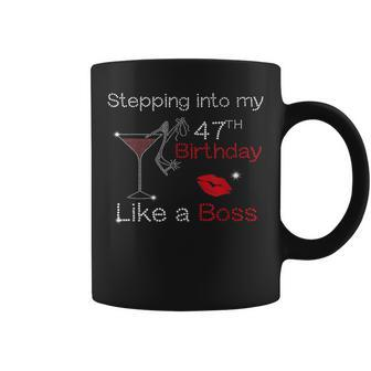 Stepping Into My 47Th Birthday Like A Boss Bday Women Coffee Mug | Crazezy