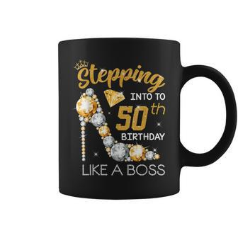Stepping Into To 50Th Birthday Like A Boss 50Th Birthday Coffee Mug | Crazezy