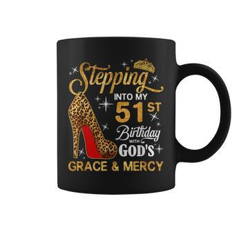 Stepping Into My 51St Birthday With God's Grace And Mercy Coffee Mug | Crazezy