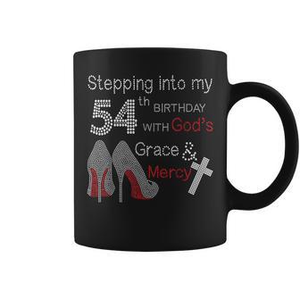 Stepping Into My 54Th Birthday With God's Grace And Mercy Coffee Mug - Monsterry UK