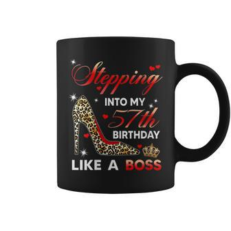 Stepping Into My 57Th Birthday Like Aboss Coffee Mug | Crazezy CA