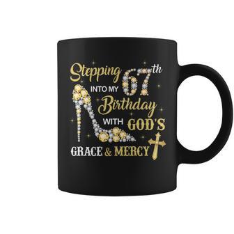 Stepping Into My 67Th Birthday With God's Grace And Mercy Coffee Mug - Monsterry UK