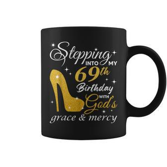 Stepping Into My 69Th Birthday With God's Grace And Mercy Coffee Mug - Thegiftio UK