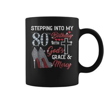 Stepping Into My 80Th Birthday With God's Grace & Mercy Coffee Mug - Thegiftio UK