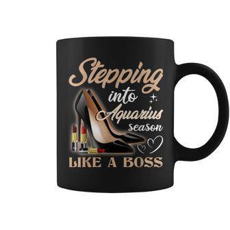 Stepping Into Aquarius Season Like A Boss Zodiac Birthday Coffee Mug | Crazezy UK