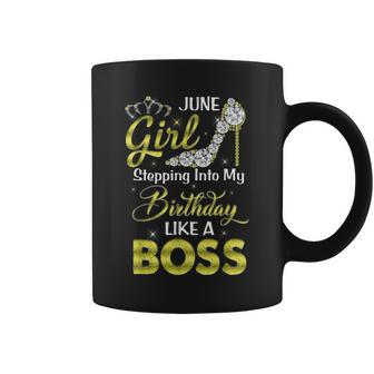Stepping Into My Birthday Like A Boss June Girl Shoes Coffee Mug | Crazezy AU