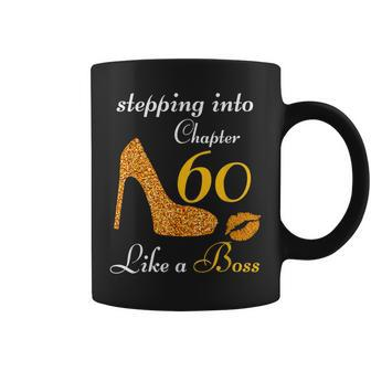 Stepping Into Chapter 60 Like A Boss 60 Birthday For Women Coffee Mug | Crazezy UK