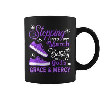 Stepping Into My March Birthday With God's Grace & Mercy Coffee Mug | Mazezy