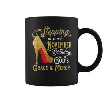 Stepping Into My November Birthday With Gods Grace And Mercy Coffee Mug - Monsterry UK