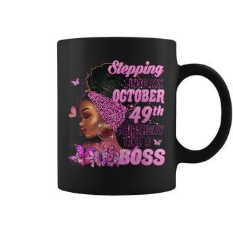 Stepping In To My October 49Th Birthday Like A Boss Coffee Mug | Crazezy UK