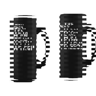 Steve The Man The Myth The Legend Idea Coffee Mug - Seseable