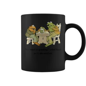 We Must Stop Eating Cried Toad As He Ate Another Frog Quote Coffee Mug | Seseable UK