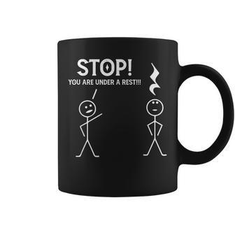 Stop You Are Under A Rest Musician Music Teacher Coffee Mug - Monsterry