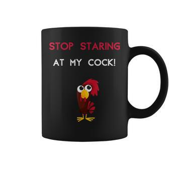 Stop Staring At My Cock Rude Inappropriate Ugly Groovy Coffee Mug - Thegiftio UK