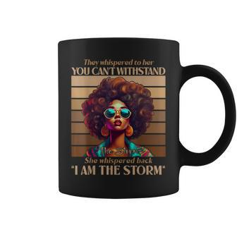 I Am The Storm Black History Melanin Black Empowerment Coffee Mug - Seseable