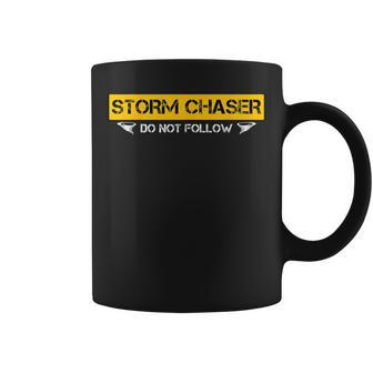 Storm Chaser Do Not Follow Storm Chasing Tornado Coffee Mug - Monsterry