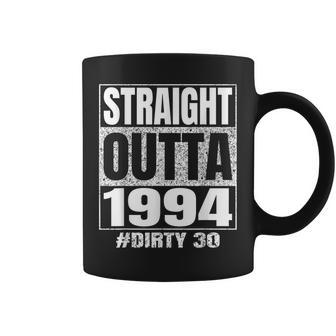 Straight Outta 1994 30Th Bday Dirty Thirty Vintage Coffee Mug | Mazezy