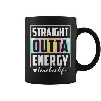 Straight Outta Energy Teacher Life Tie Dye Last Day School Coffee Mug - Seseable