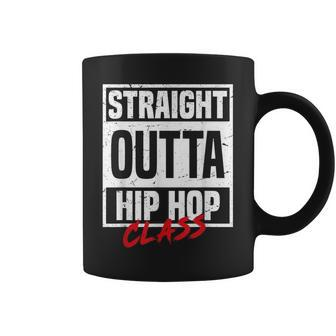 Straight Outta Hip Hop Class Dance Breakdancer Hip-Hop Coffee Mug - Monsterry UK