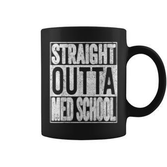 Straight Outta Med School 2021 Graduation Coffee Mug - Monsterry DE