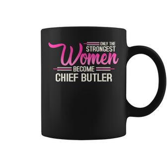 Only The Strongest Become Chief Butler Coffee Mug - Seseable