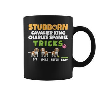 Stubborn Cavalier King Charles Spaniel Tricks I Spaniel Coffee Mug | Mazezy