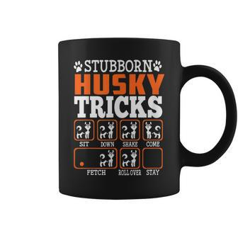 Stubborn Siberian Husky Tricks Dogs Lover Coffee Mug | Crazezy DE
