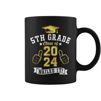 Students 5Th Grade Class Of 2024 Nailed It Graduation Coffee Mug - Thegiftio UK