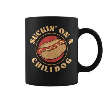Suckin On A Chili Dog Foodie Hotdog Lover Coffee Mug - Monsterry CA