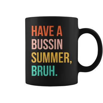 Summer Break Vacation Have A Bussin Summer Bruh Retro Coffee Mug - Seseable