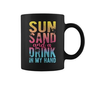 Sun Sand And A Drink In My Hand Bridesmaid Bachelorette Coffee Mug | Crazezy AU