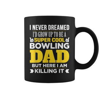 Super Cool Bowling Dad T For Coach Coffee Mug - Monsterry CA