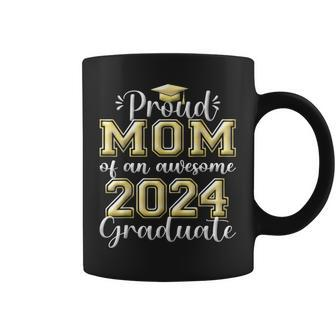Super Proud Mom Of 2024 Graduate Awesome Family College Coffee Mug - Seseable