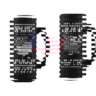 Support The Country You Live In Or Live In Where You Support Coffee Mug | Mazezy