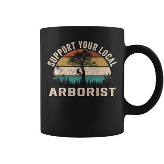 Support Your Local Arborist Saying Coffee Mug | Mazezy