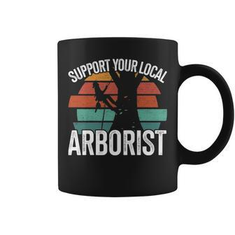 Support Your Local Arborist For Tree Workers Retro Coffee Mug | Mazezy