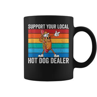 Support Your Local Hot Dog Dealer Vintage Hot Dog Sausage Coffee Mug - Monsterry