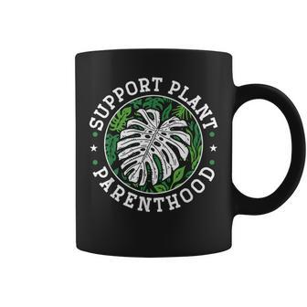 Support Plant Parenthood Indoor Plants Gardening Houseplants Coffee Mug - Seseable