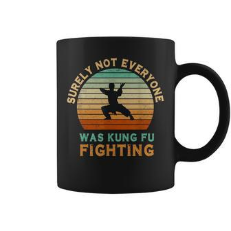 Surely Not Everyone Was Kung Fu Fighting Coffee Mug - Thegiftio UK