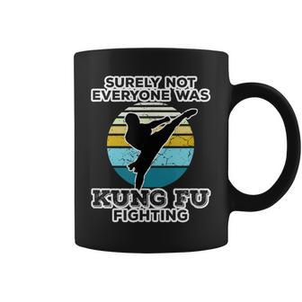 Surely Not Everyone Was Kung Fu Fighting Outfit Coffee Mug - Monsterry DE