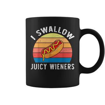 I Swallow Juicy Wieners Hotdog Food Lover Joke Sarcastic Coffee Mug - Monsterry