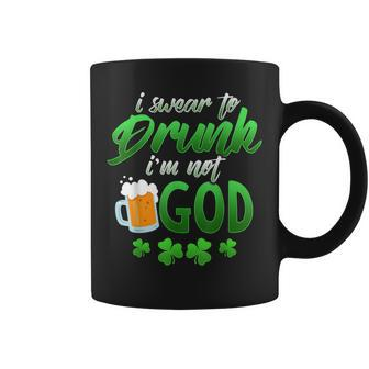 Swear To Drunk I'm Not God Irish Drunk St Pats Day Coffee Mug - Monsterry