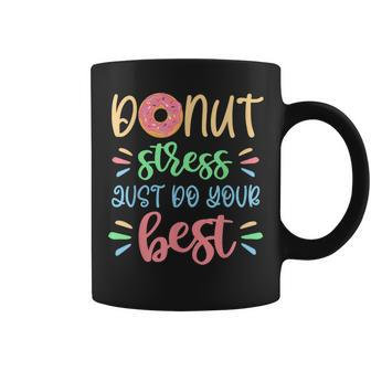 Sweet Donut Stress Just Do Your Best Test Day Teacher Coffee Mug - Monsterry
